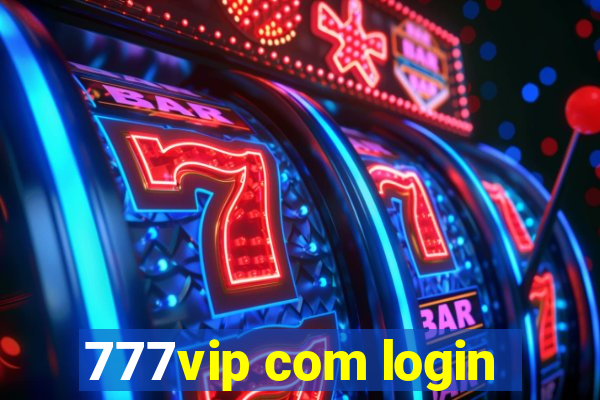 777vip com login